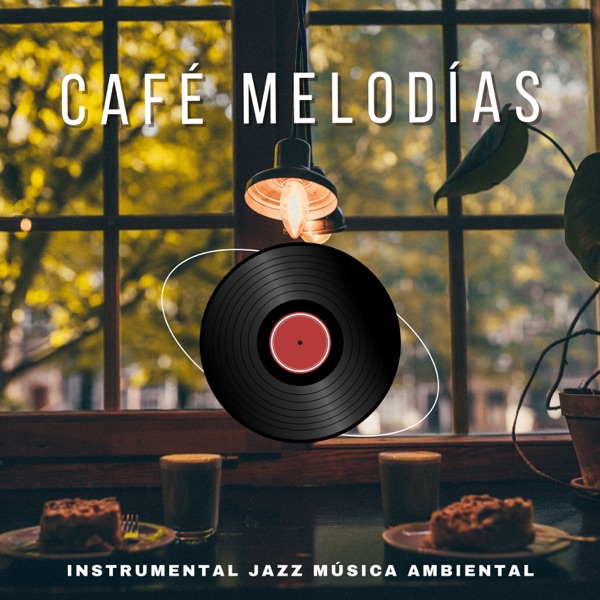 Café Melodías: Jazz Ambiental