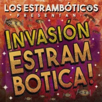Invasión Estrambótica - Los Estrambóticos