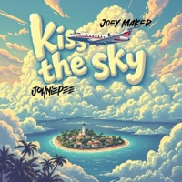 Kiss The Sky - Single - Johniepee, Joey Maker & Jon Reichardt