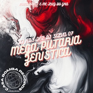Mega Putaria Zenistica (feat. Meno Saaint & MC LUIS DO GRAU)