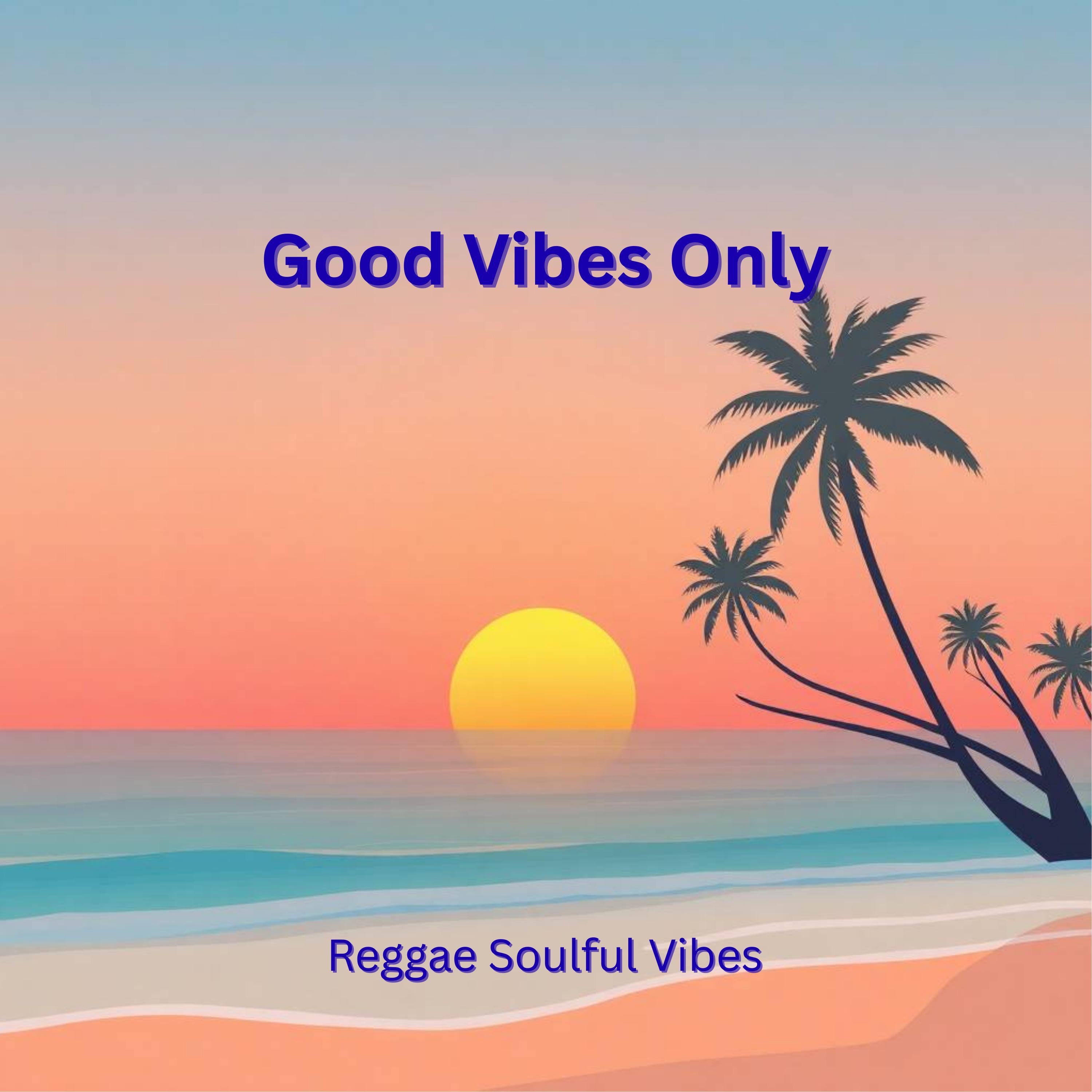 Good Vibes Only - Single