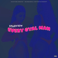 Every Gyal Man - Single - Starview