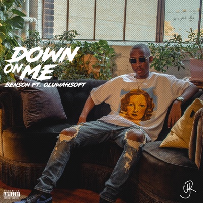 Down On Me (feat. OluwahSoft) - Single