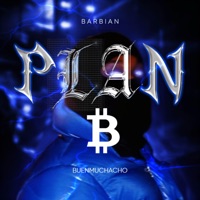 Plan B - Single - BUENMUCHACHO & B A R B I A N