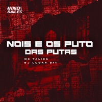 Nois É os Puto das Putas - Single - MC taliba