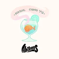 NADIE COMO TÚ — ALKILADOS
