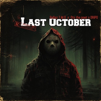 Last October (feat. Ots The Poet & Dripo) - Single