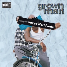 Grown Man Savya Worldwide