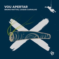 Vou Apertar - Single - Bruno Mattos & Caique Carvalho