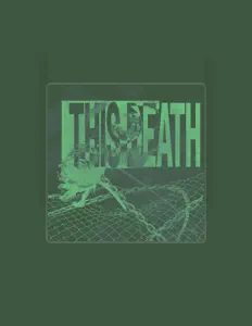 Escucha a This Death, mira vídeos musicales, lee la biografía, consulta fechas de giras y mucho más.