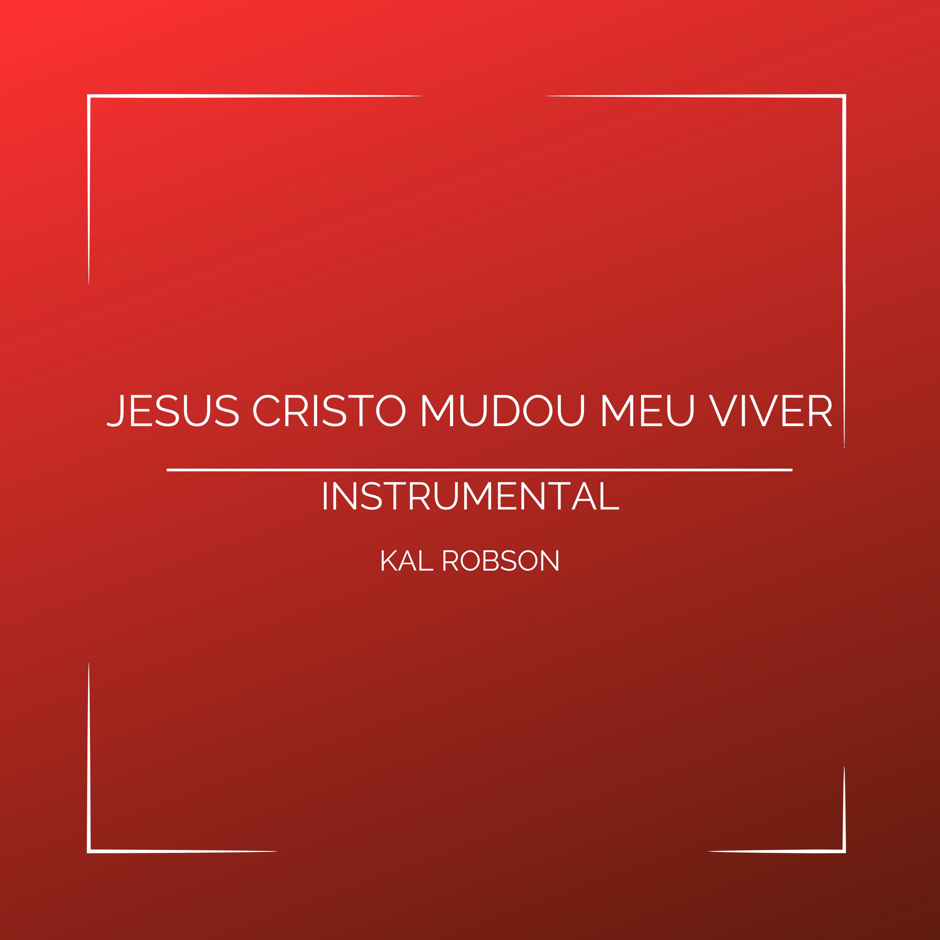 Jesus Cristo Mudou Meu Viver - Single