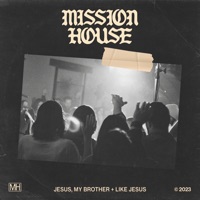 Jesus, My Brother + Like Jesus (feat. Jess Ray & Taylor Leonhardt) [Live] - Single - Mission House