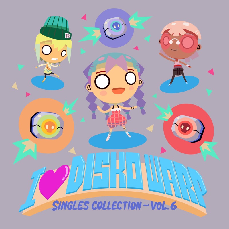 I Love Disko Warp ~ Singles Collection, Vol. 6