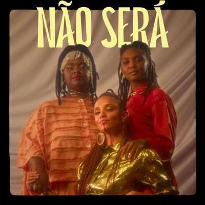 Não Será (feat. Bia Ferreira & Ellen Oléria) - Single