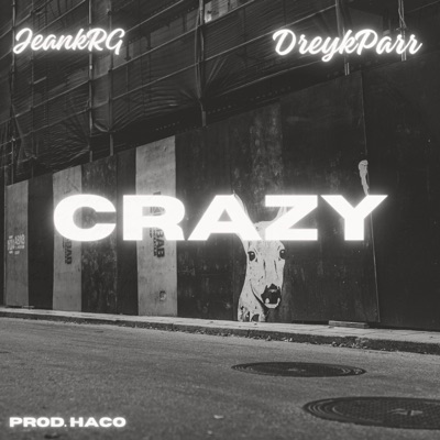 Crazy (feat. JeankRG) - Single