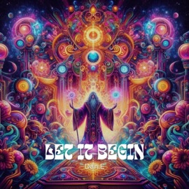 Let it Begin DJ Dan.E