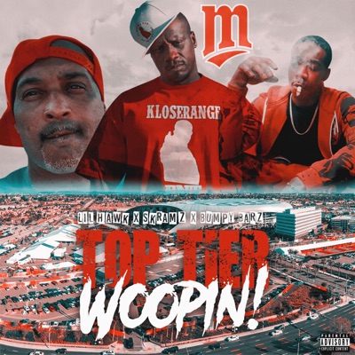 TOP TIER WOOPIN! (feat. SKRAMZ & LIL HAWK) - Single