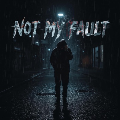 Not My Fault - Single