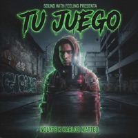 TU JUEGO (feat. Karloz Matteo) - Single - NolyPe