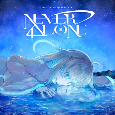NEVER 4LONE (feat. AZK) - Single