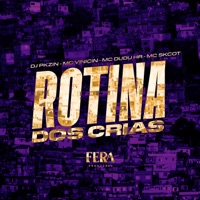 Rotina dos Crias (feat. MC Skcot) - Single - Dj Pkzin, MC Vinicin & Mc Dudu HR