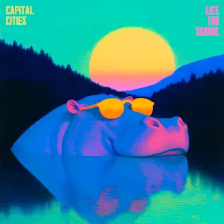 Capital Cities – Late For School – Single (2025) Capital Cities – Late For School – Single (2025)