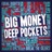 Big Money, Deep Pockets