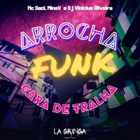 Arrocha Funk Cara de Tralha - Single - MinaV, MC Saci & Dj Vinicius Oliveira