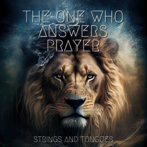 The One Who Answers Prayer (feat. Sound Of Salem)