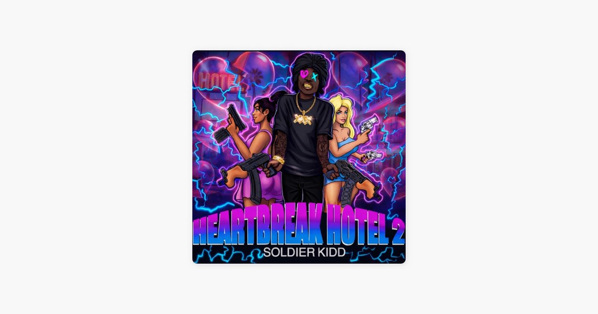 ‎Heart break hotel 2 - Album by Soldier Kidd - Apple Music