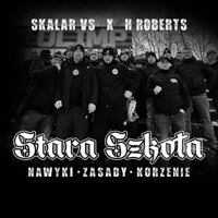 Stara szkoła (feat. H.Roberts) - Single - Skalar VS