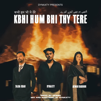 Kbhi Hum Bhi Thy Tere (feat. Talha Khan, Aeman Haroon & Prod By Momin) - Single