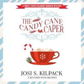 The Candy Cane Caper: A Culinary Mystery, Book 13 (Unabridged)