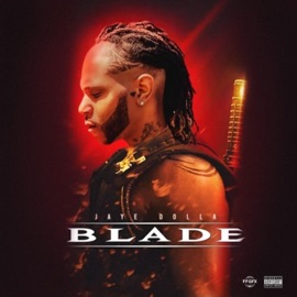 Blade (Radio Edit) Jaye Dolla