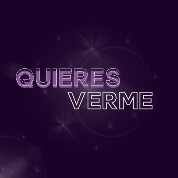 QUIERES VERME