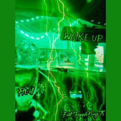 Wake Up (feat. TrippleKrossT5) - Single