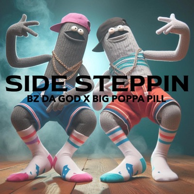 SIDE STEPPIN (feat. BZ DA GOD) - Single
