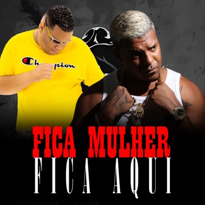 FICA MULHER FICA FICA AQUI - Single