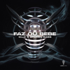 O.L.D & Broken Bass - Faz Ou Bebe artwork
