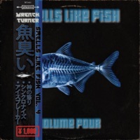 Smells Like Fish: Volume Four - Single - Wturner