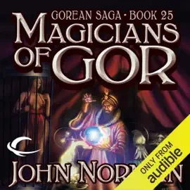 Magicians of Gor: Gorean Saga, Book 25 (Unabridged)
