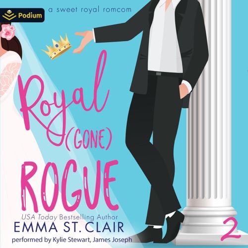 Royal Gone Rogue: Sweet Royal RomCom Series, Book 2 (Unabridged) cover