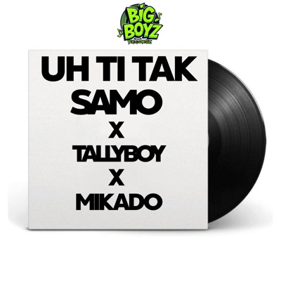 Uh Ti Tak (feat. Samo & TallyBoy) - Single