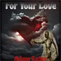 For Your Love
