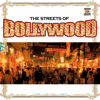 The Streets of Bollywood - Artisti Vari