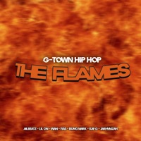 The Flames (feat. WAN, IYAS, Bung Mark, Kaf G, JARHAMZAH, AILBEATZ & Lil On) - Single - G-TOWN HIP HOP