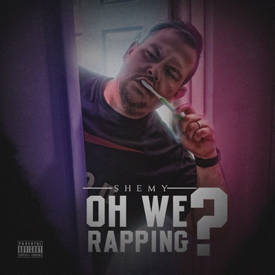 Oh We Rapping? - EP