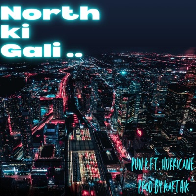 North Ki Gali (feat. Hurricane & The Kyo) - Single