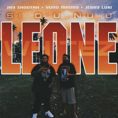 SI OU NUU LEONE (feat. Jay Shootah & Jerry Luki) - Single