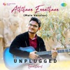 Aththaan Ennathaan (Male Version) [Unplugged] - Single